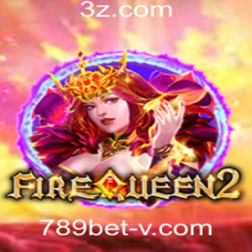 Descubra o Mundo Fascinante de FireQueen2 e Aprenda Como Baixar 789bet